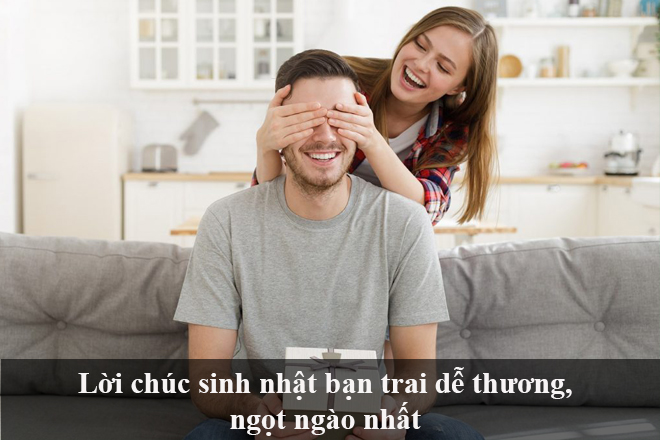 Lời chúc sinh nhật bạn trai dễ thương ngọt ngào hay nhất