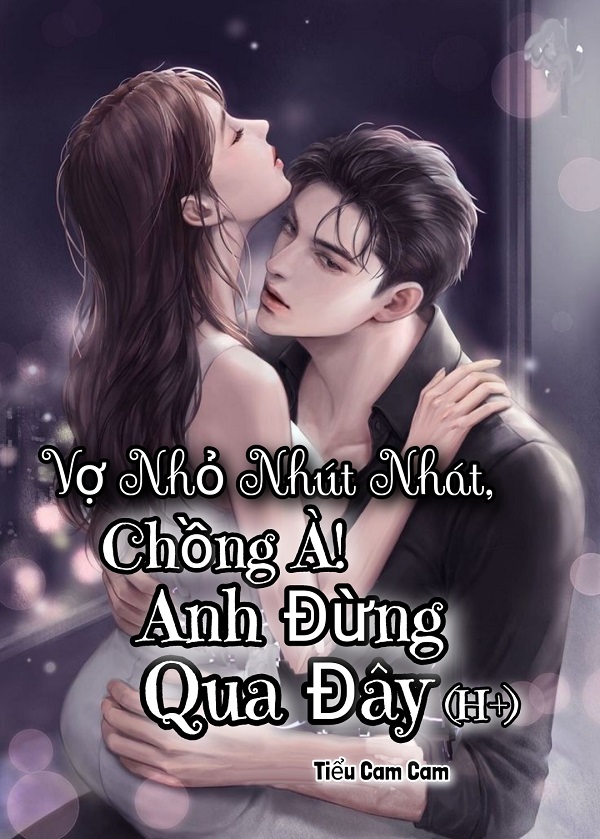 hinh 5 vo nho nhut nhat chong a anh dung qua day - TOP 10+ Truyện Ngôn Tình Tổng Tài siêu hấp dẫn hiện nay